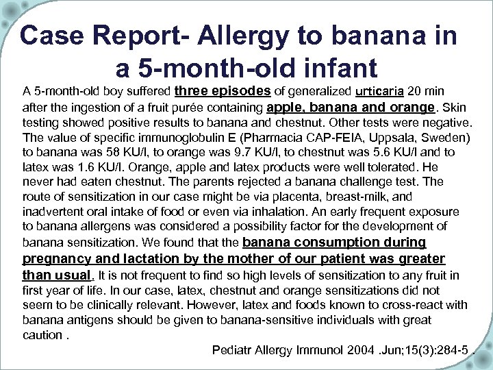 Case Report- Allergy to banana in a 5 -month-old infant A 5 -month-old boy
