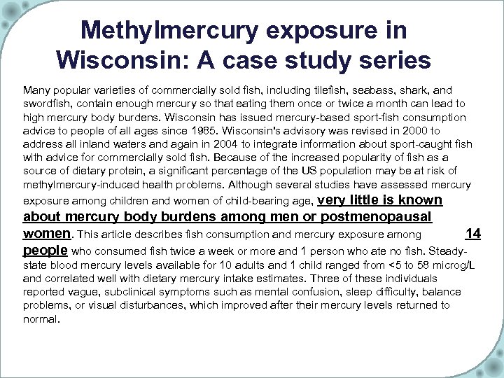 Methylmercury exposure in Wisconsin: A case study series Many popular varieties of commercially sold