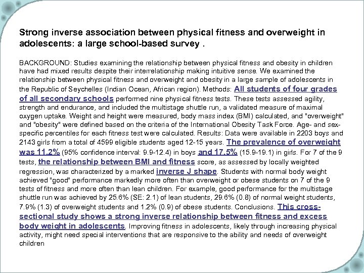 Strong inverse association between physical fitness and overweight in adolescents: a large school-based survey.