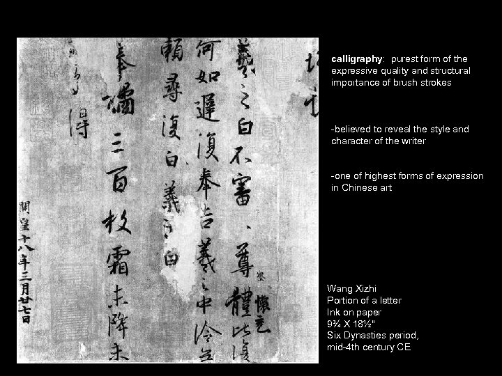 calligraphy: purest form of the expressive quality and structural importance of brush strokes -believed