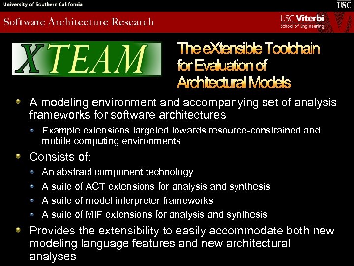 The e. Xtensible Toolchain for Evaluation of Architectural Models A modeling environment and accompanying