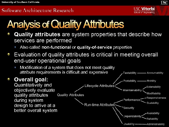 Analysis of Quality Attributes Quality attributes are system properties that describe how services are