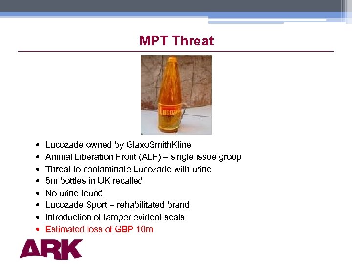 MPT Threat Lucozade owned by Glaxo. Smith. Kline Animal Liberation Front (ALF) – single