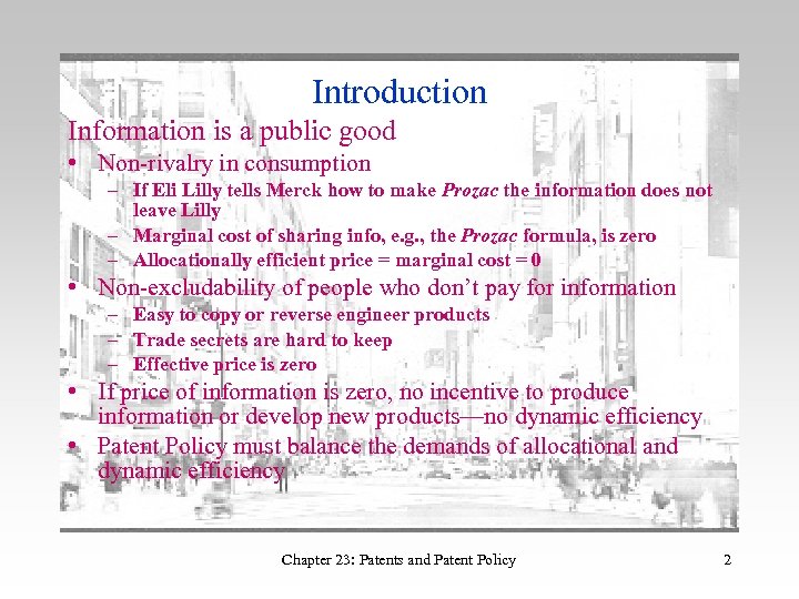 Introduction Information is a public good • Non-rivalry in consumption – If Eli Lilly