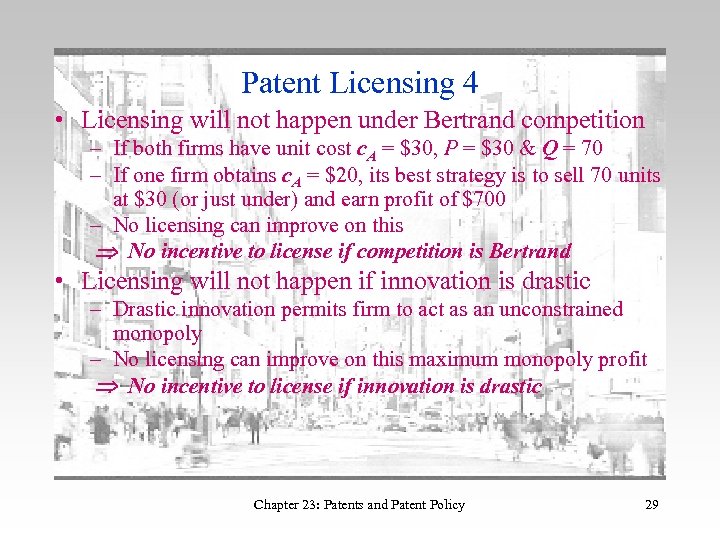 Patent Licensing 4 • Licensing will not happen under Bertrand competition – If both