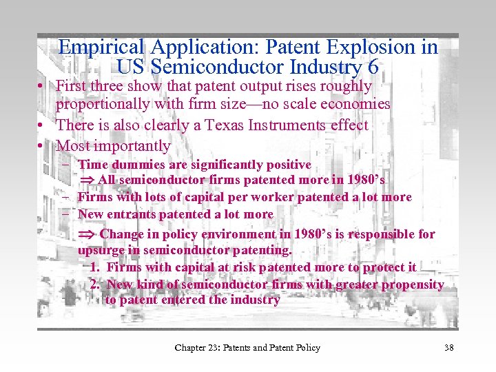 Empirical Application: Patent Explosion in US Semiconductor Industry 6 • First three show that