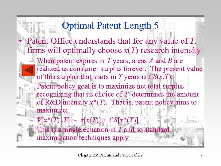 Optimal Patent Length 5 • Patent Office understands that for any value of T,