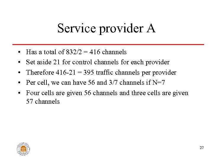 Service provider A • • • Has a total of 832/2 = 416 channels