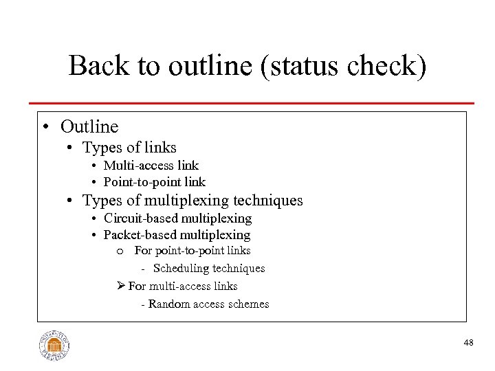 Back to outline (status check) • Outline • Types of links • Multi-access link