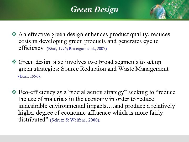 Green Design v An effective green design enhances product quality, reduces costs in developing