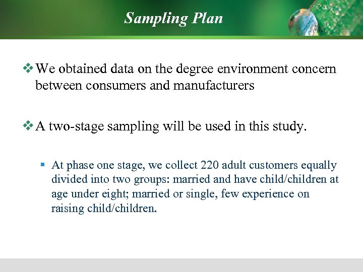Sampling Plan v We obtained data on the degree environment concern between consumers and