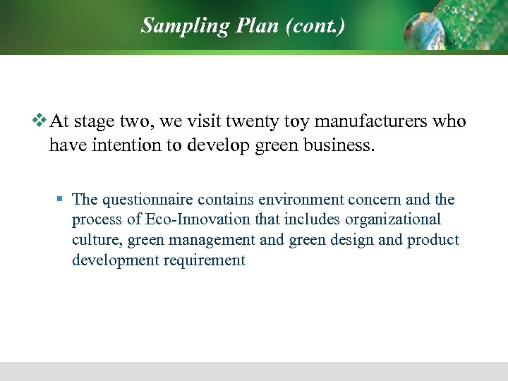 Sampling Plan (cont. ) v At stage two, we visit twenty toy manufacturers who