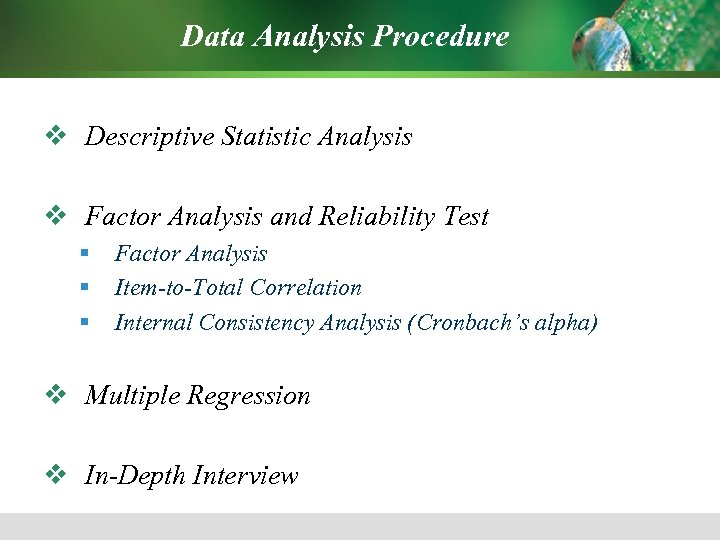Data Analysis Procedure v Descriptive Statistic Analysis v Factor Analysis and Reliability Test §
