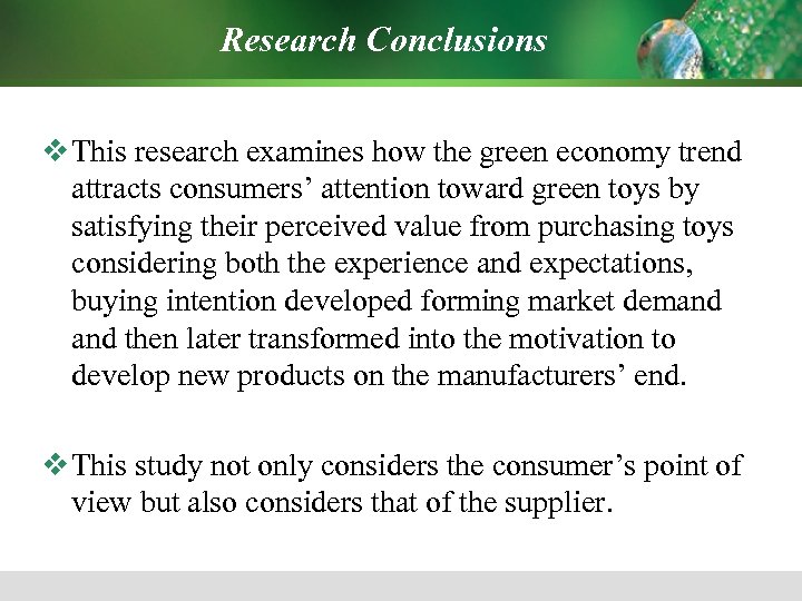 Research Conclusions v This research examines how the green economy trend attracts consumers’ attention