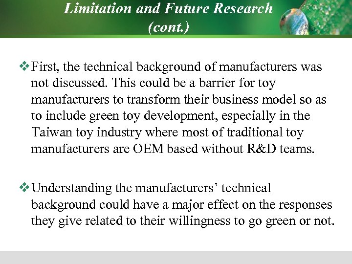 Limitation and Future Research (cont. ) v First, the technical background of manufacturers was