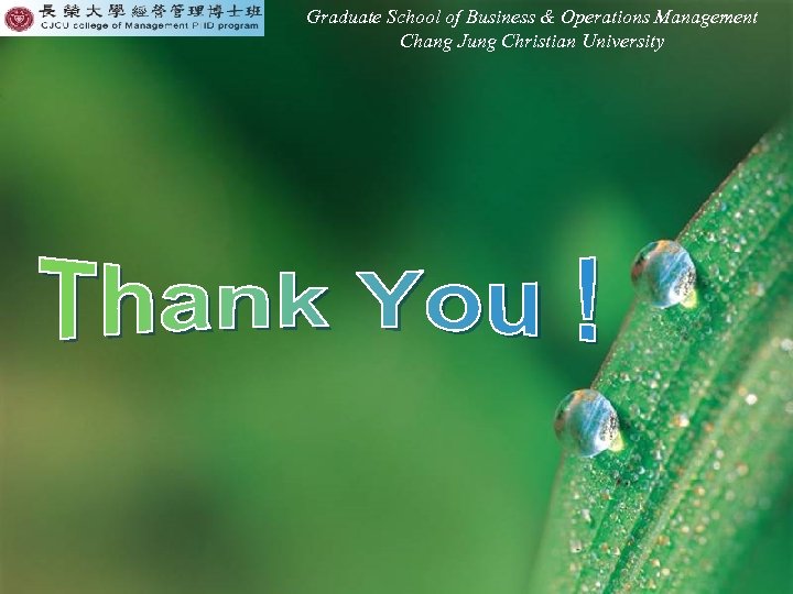 Graduate School of Business & Operations Management Chang Jung Christian University 