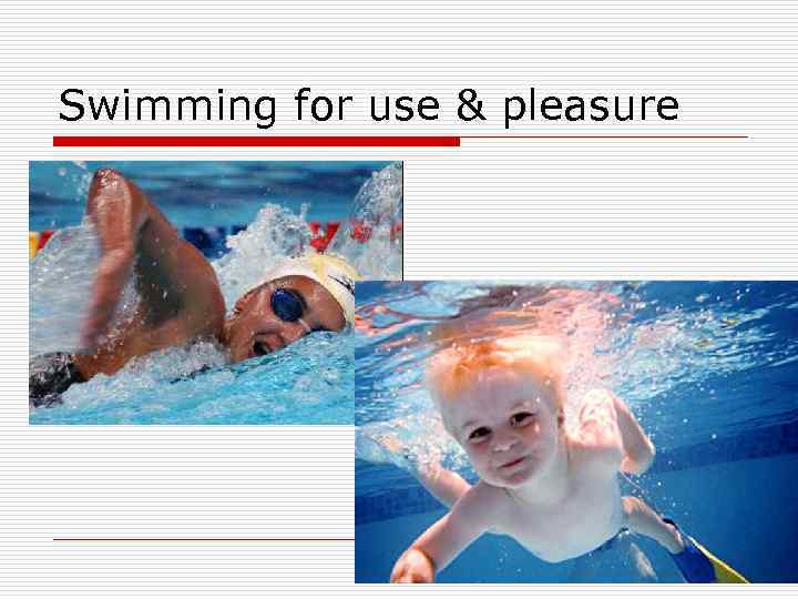 Swimming for use & pleasure 