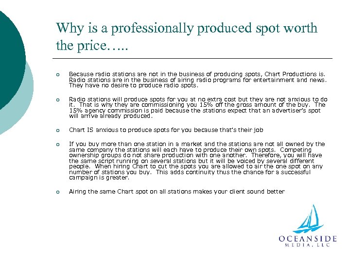 Why is a professionally produced spot worth the price…. . ¡ Because radio stations