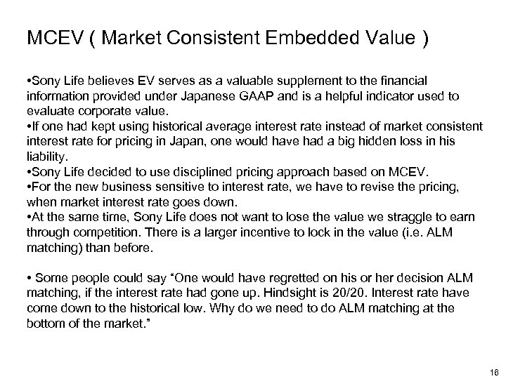 MCEV ( Market Consistent Embedded Value ) • Sony Life believes EV serves as