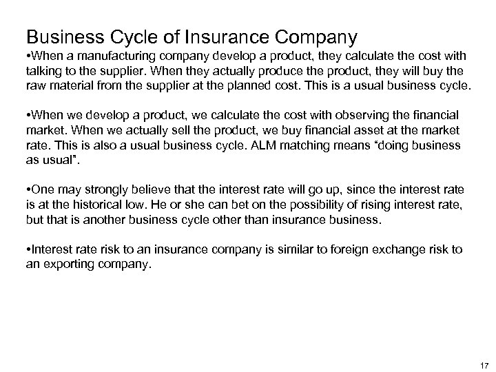 Business Cycle of Insurance Company • When a manufacturing company develop a product, they