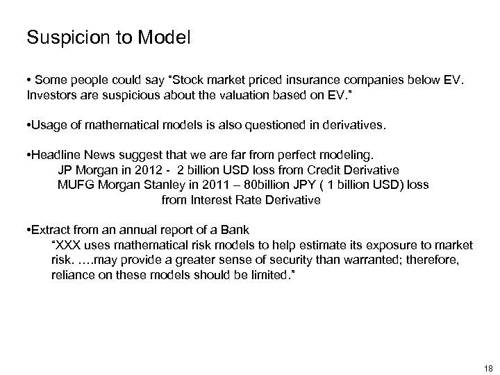 Suspicion to Model • Some people could say “Stock market priced insurance companies below