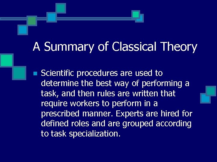 A Summary of Classical Theory n Scientific procedures are used to determine the best