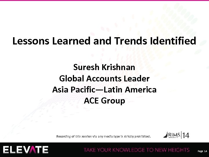 Lessons Learned and Trends Identified Suresh Krishnan Global Accounts Leader Asia Pacific—Latin America ACE