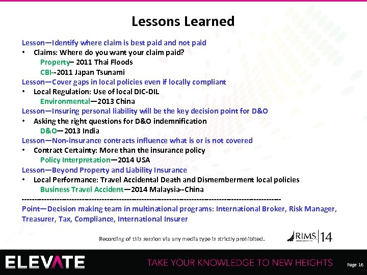 Lessons Learned Lesson—Identify where claim is best paid and not paid • Claims: Where