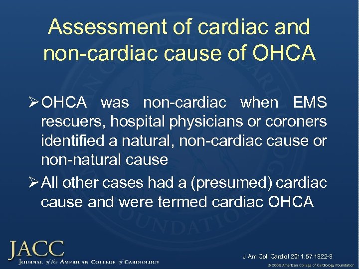 Assessment of cardiac and non-cardiac cause of OHCA Ø OHCA was non-cardiac when EMS