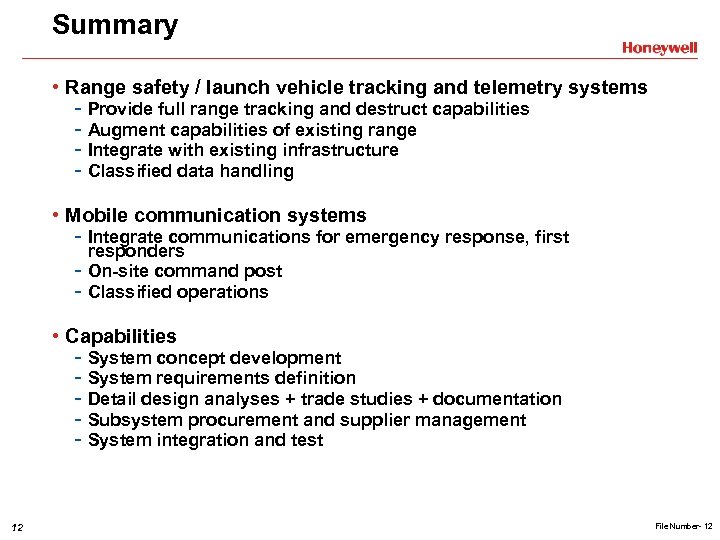 Summary • Range safety / launch vehicle tracking and telemetry systems - Provide full