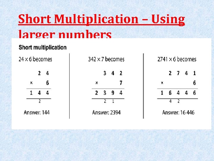 Short Multiplication – Using larger numbers 