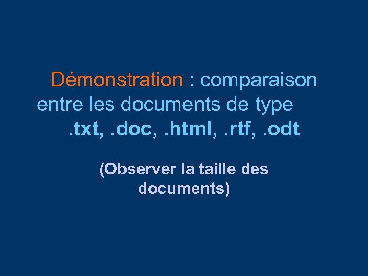 Démonstration : comparaison entre les documents de type . txt, . doc, . html,