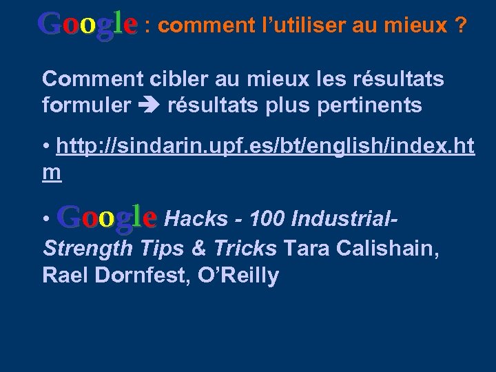 Google : comment l’utiliser au mieux ? Comment cibler au mieux les résultats formuler