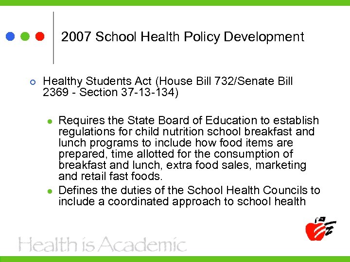 2007 School Health Policy Development Healthy Students Act (House Bill 732/Senate Bill 2369 -