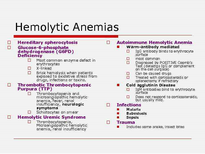 Hemolytic Anemias o o Hereditary spherocytosis Glucose-6 -phosphate dehydrogenase (G 6 PD) Deficiency o