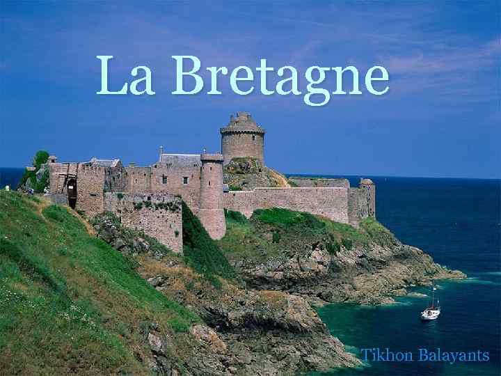 La Bretagne Tikhon Balayants 
