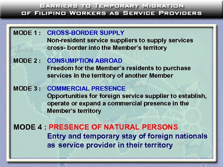 MODE 1 : CROSS-BORDER SUPPLY Non-resident service suppliers to supply services cross- border into