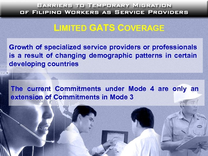 LIMITED GATS COVERAGE Growth of specialized service providers or professionals is a result of