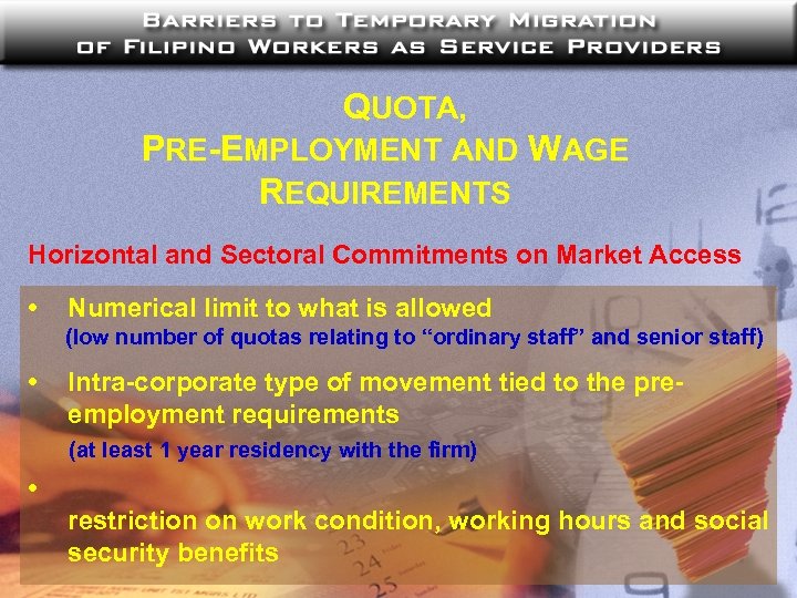 QUOTA, PRE-EMPLOYMENT AND WAGE REQUIREMENTS Horizontal and Sectoral Commitments on Market Access • Numerical