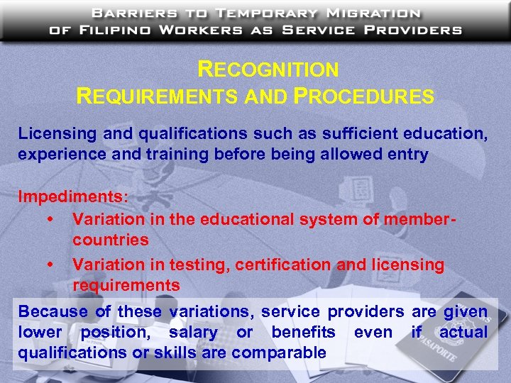 RECOGNITION REQUIREMENTS AND PROCEDURES Licensing and qualifications such as sufficient education, experience and training