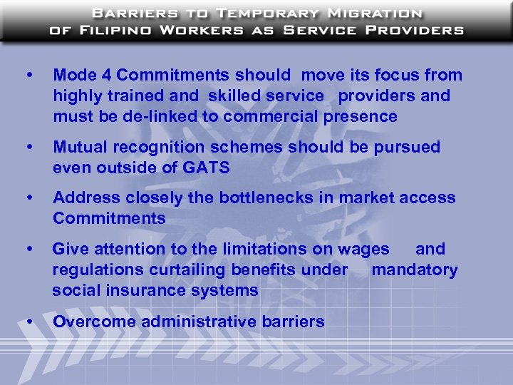  • Mode 4 Commitments should move its focus from highly trained and skilled