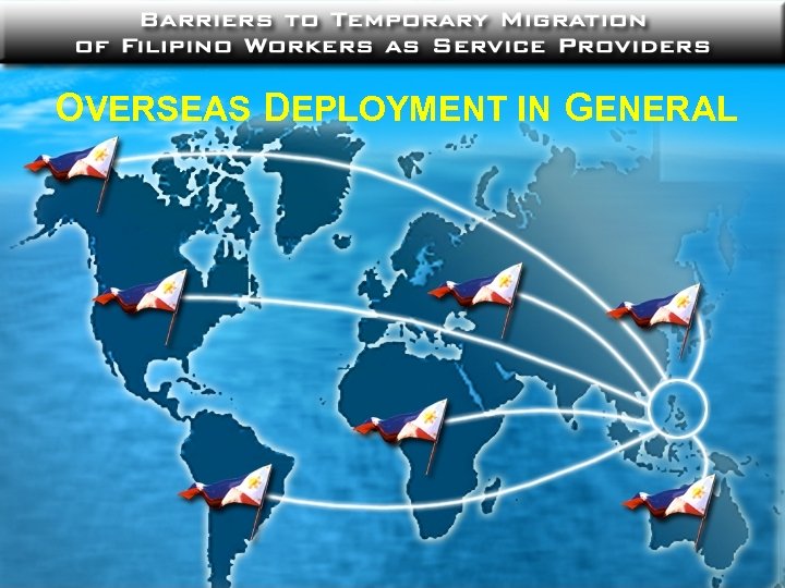 OVERSEAS DEPLOYMENT IN GENERAL 