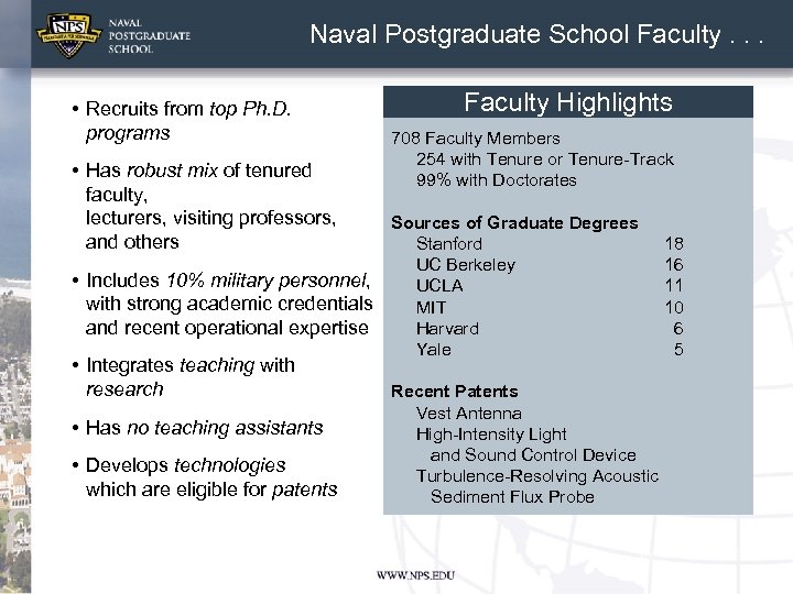 Naval Postgraduate School Faculty. . . • Recruits from top Ph. D. programs •