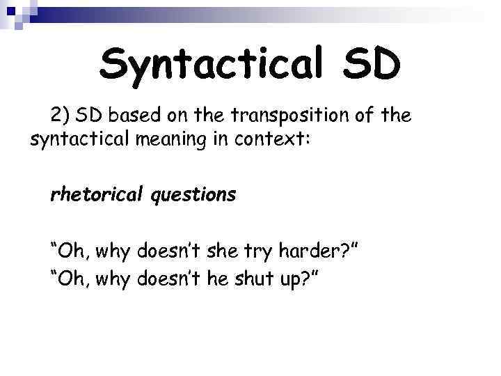 Syntactical SD 2) SD based on the transposition of the syntactical meaning in context:
