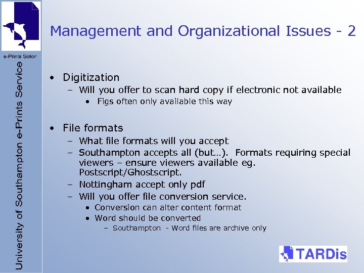 Management and Organizational Issues - 2 • Digitization – Will you offer to scan