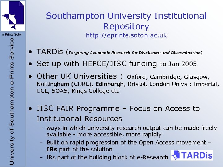 Southampton University Institutional Repository http: //eprints. soton. ac. uk • TARDis (Targeting Academic Research