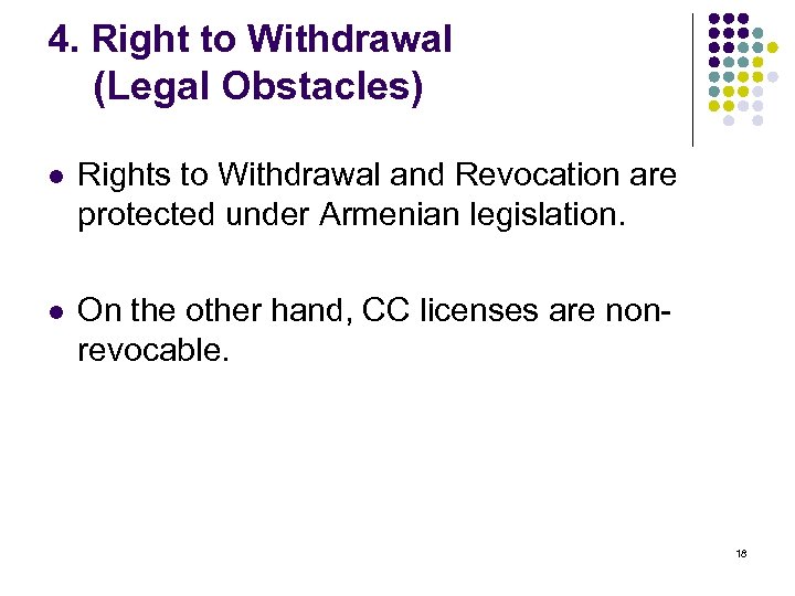 4. Right to Withdrawal (Legal Obstacles) l Rights to Withdrawal and Revocation are protected