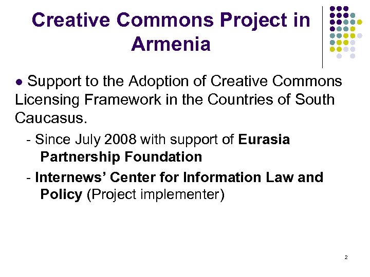 Creative Commons Project in Armenia Support to the Adoption of Creative Commons Licensing Framework