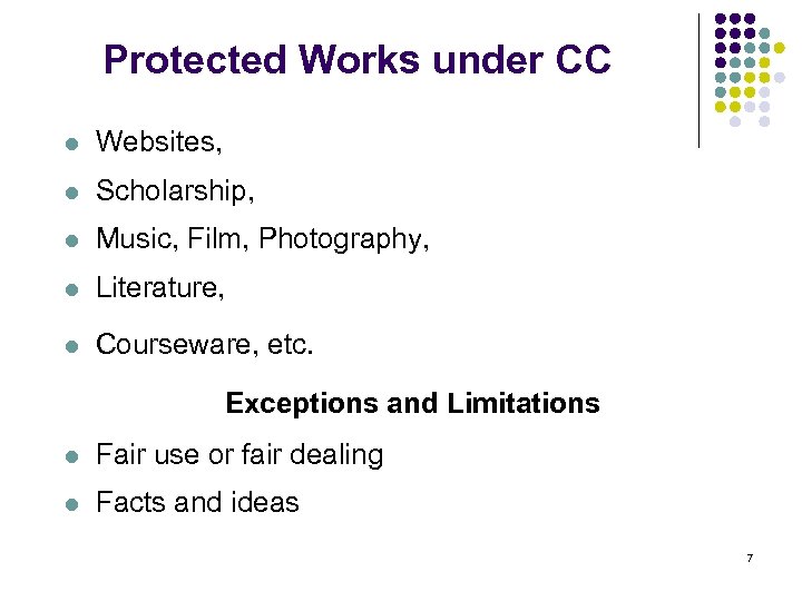 Protected Works under CC l Websites, l Scholarship, l Music, Film, Photography, l Literature,