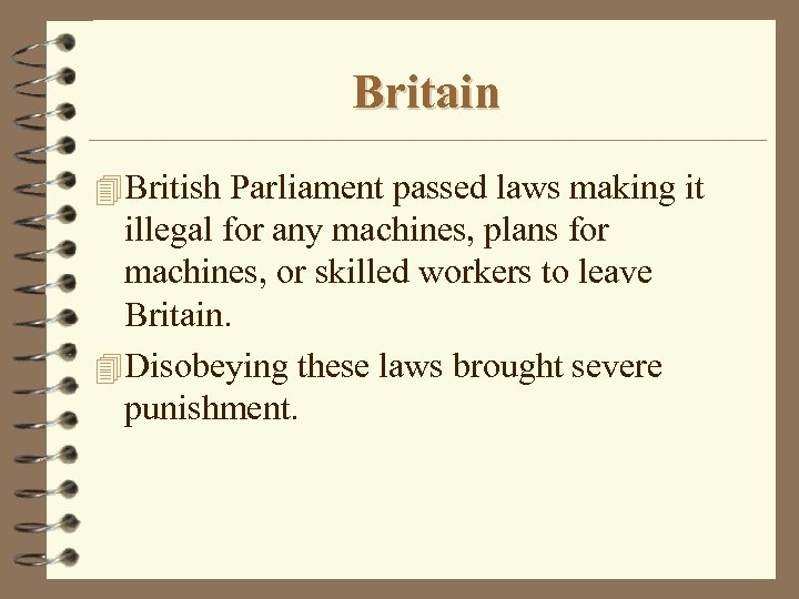Britain 4 British Parliament passed laws making it illegal for any machines, plans for